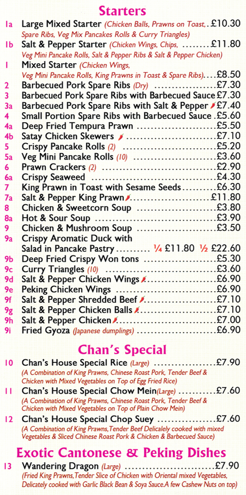 Menu for Chan's in Lowdham - dishes include; Deep Fried Tempura Prawns, Curry Triangles, Wandering Dragon, Satay Chucken on Skewers, Crispy Aromatic Duck with Salad in Pancake Pastry, Barbequed Pork Spare Ribs..