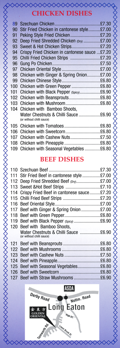 Menu for Golden Oriental in Long Eaton. Dishes include; Szechuan Chicken, Beef with Cashew Nuts, Chicken Chinese Style, Deep Fried Shredded Beef, Gung Po Chicken..