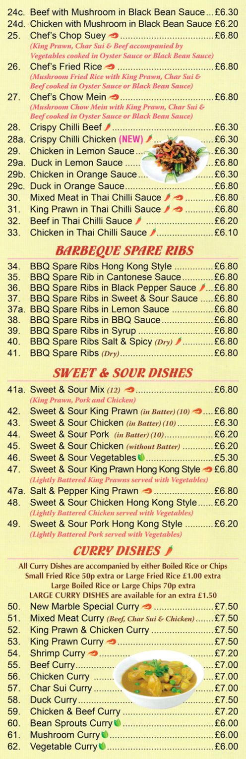 Menu for New Marble Menu for New Marble Chinese takeaway in Ilkeston - dishes include; Crispy Chilli Beef, Chicken in Lemon Sauce, BBQ Spare Ribs in Cantonese Sauce, Duck in Orange Sauce, Beef Curry, Sweet & Sour Pork in Batter..