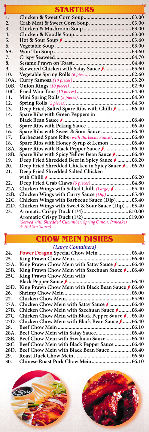 Menu for Power Dragon Chinese takeaway in Sawley, dishes include; Hot & Sour Soup, Aromatic Crispy Duck, Deep Fried Crab Claws, Chicken Chow Mein, Chinese Roast Pork Chow Mein, Spring Rolls, Sesame Prawn Toast..