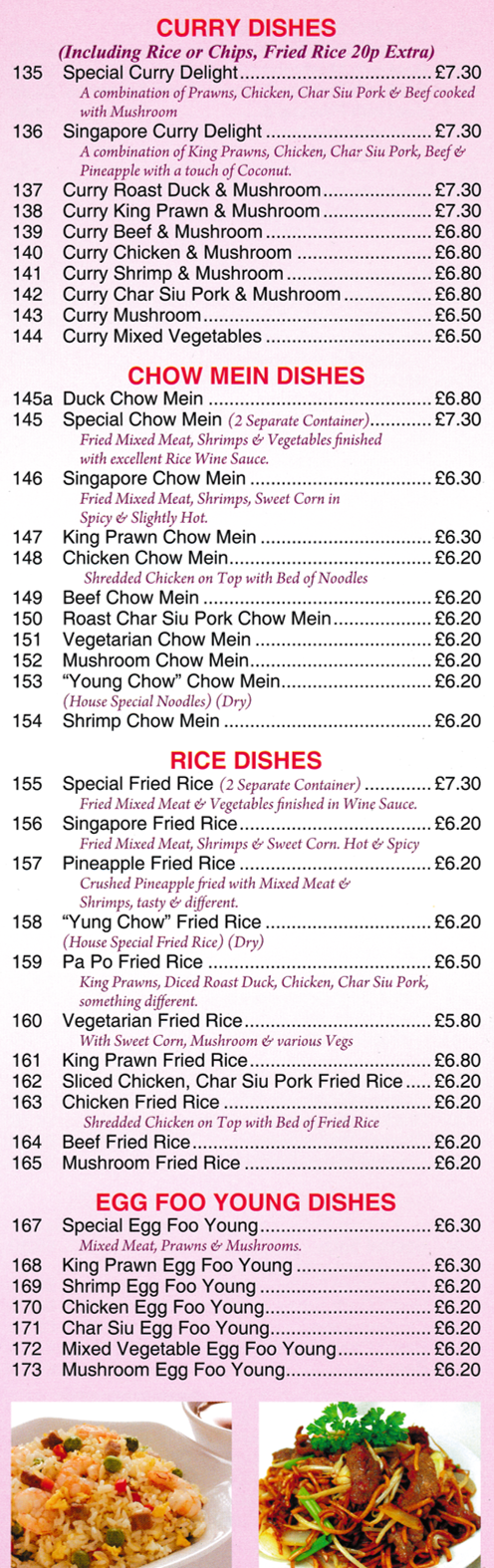 Menu for Rose Garden in Long Eaton - dishes include; Beef Chow Mein, Pa Po Fried Rice, Mushroom Egg Foo Yung, Singapore Fried Rice, Singapore Curry Delight..